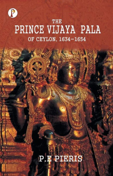 The Prince Vijaya Pala of Ceylon 1634-1654