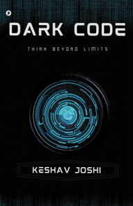 Title: Dark Code, Author: Keshav Joshi
