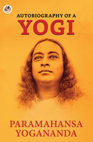 Title: Autobiography of a Yogi, Author: Paramahansa Yogananda