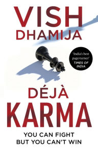 Title: Déjà Karma, Author: Vish Dhamija