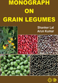 Title: Monograph on Grain legumes, Author: Shanker Lal