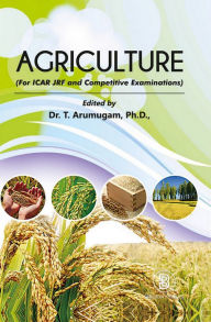 Title: Agriculture (For ICAR JRF and Competitive Examinations), Author: T. Arumugam