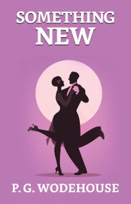 Title: Something New, Author: P. G. Wodehouse