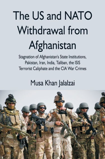 The US and NATO Withdrawal from Afghanistan: Stagnation of Afghanistan ...