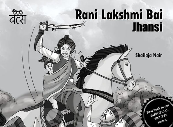 Rani Lakshmi Bai: Jhansi