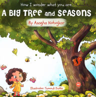 Title: A Big Tree & Seasons, Author: Anagha Kohojkar