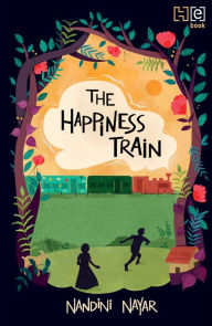 Title: The Happiness Train, Author: Nandini Nayar