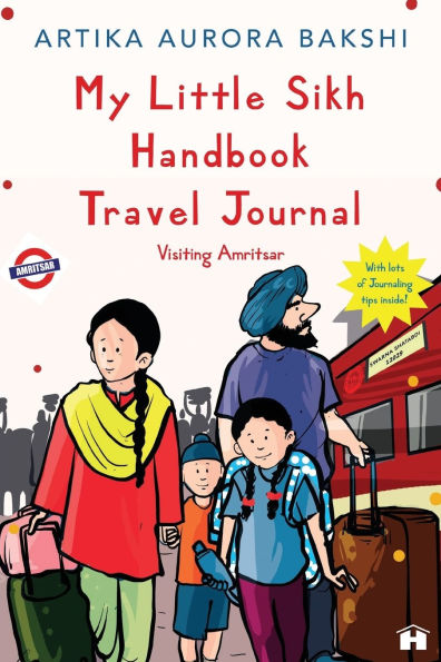 My Little Sikh Handbook Travel Journal: Visiting Amritsar