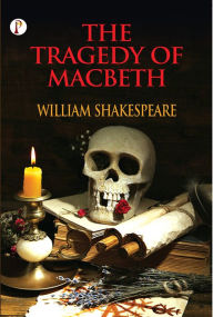 Title: The Tragedy of Macbeth, Author: William Shakespeare