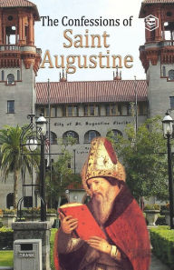 Title: The Confessions of St. Augustine, Author: Saint Augustine