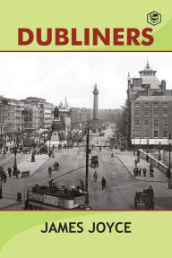 Title: Dubliners, Author: James Joyce