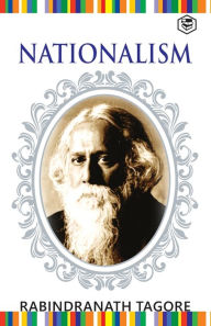 Title: Nationalism, Author: Rabindranath Tagore