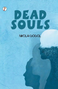 Title: Dead Souls, Author: Nikolai Gogol