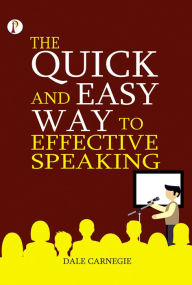 Title: The Quick and Easy Way to Effective Speaking, Author: Dale Carnegie