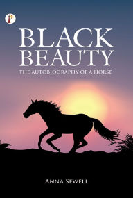 Title: Black Beauty The Autobiography of a Horse, Author: Anna Sewell