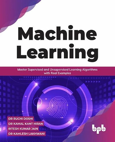 Machine Learning: Master Supervised and Unsupervised Learning Algorithms with Real Examples (English Edition)