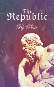 Title: The Republic: A guide to an analogous concept of One's meaning of Justice, Author: Plato