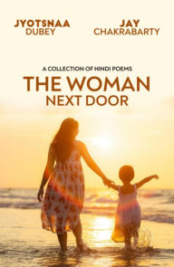 Title: The Woman Next Door, Author: Jay Chakrabarty