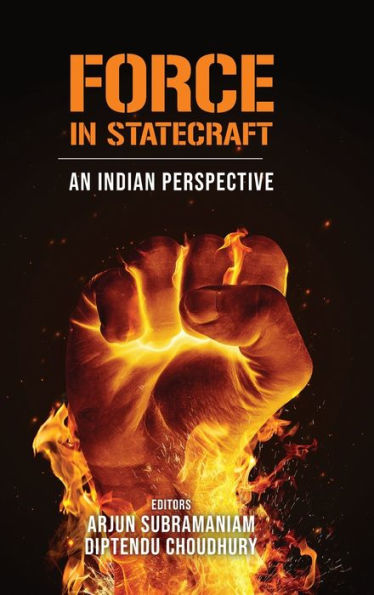 Force in Statecraft: An Indian Perspective