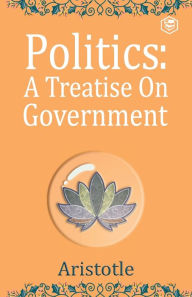 Title: The Politics, Author: Aristotle