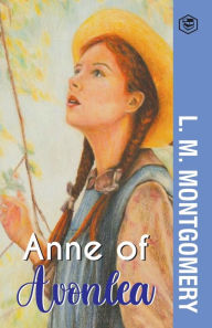 Title: Anne of Avonlea, Author: L M Montgomery