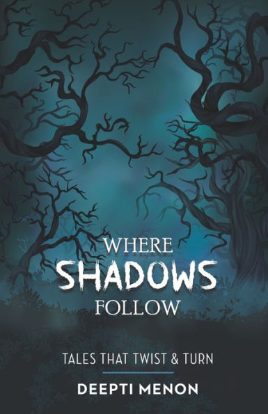 Where Shadows Follow