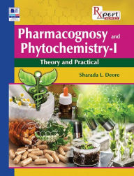 Title: Pharmacognosy and Phytochemistry - I, Author: Sharada Deore L.