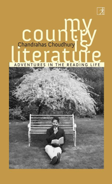 My Country Is Literature: Adventures in the Reading Life