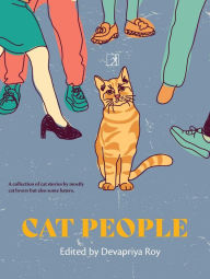 Title: Cat People, Author: Devapriya Roy