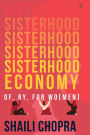 Sisterhood Economy: Of, By, For Wo(men)