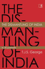 The Dismantling of India: In 35 Portraits