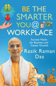 Title: Be the Smarter You @ Workplace, Author: Rasikraman Das