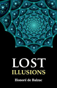 Title: Lost Illusions, Author: Honore de Balzac