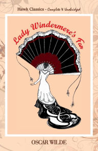 Title: Lady Windermere's Fan, Author: Oscar Wilde