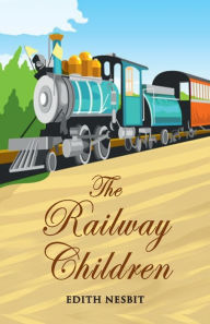 Title: The Railway Children, Author: Edith Nesbit