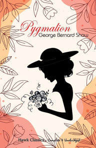 Title: Pygmalion, Author: George Bernard Shaw