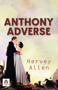 Title: Anthony Adverse, Author: Hervey Allen