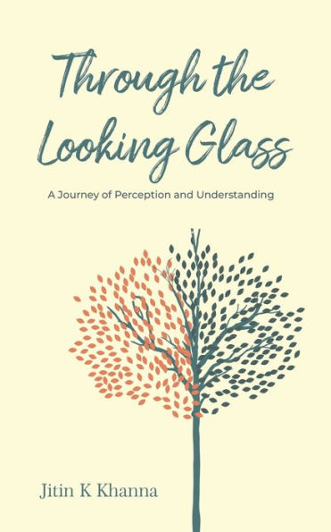 Through the Looking Glass: A Journey of Perception and Understanding