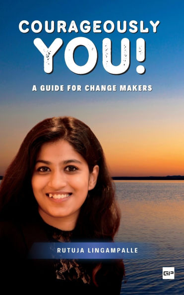 Courageously You! - A Guide for Change Makers