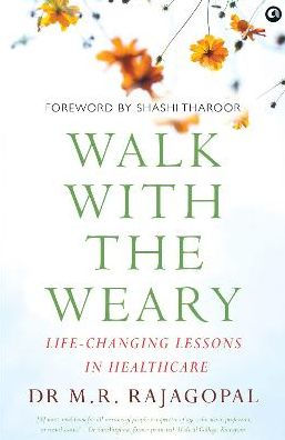 Walk with the Weary: Life-Changing Lessons in Healthcare