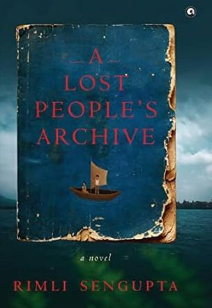 A Lost People's Archive: A Novel: A Novel