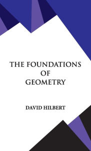 Title: The Foundations of Geometry, Author: David Hilbert