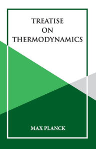Title: Treatise on Thermoynamics, Author: Max Planck