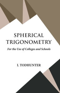 Title: Spherical Trigonometry, Author: I Todhunter