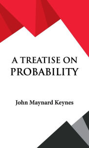 Title: A Treatise on Probability, Author: John Maynard Keynes