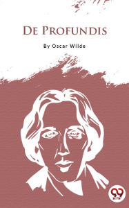 Title: De Profundis, Author: Oscar Wilde