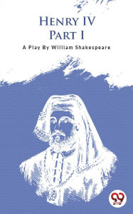 Title: Henry Iv Part-I, Author: William Shakespeare