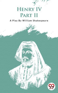 Title: Henry Iv Part-Ii, Author: William Shakespeare