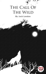 Title: The Call Of The Wild, Author: Jack London