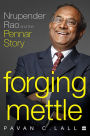 Forging Mettle: Nrupender Rao and the Pennar Story